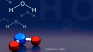 HCOOCH CH2 H2O: Understanding Its Significance in Chemistry